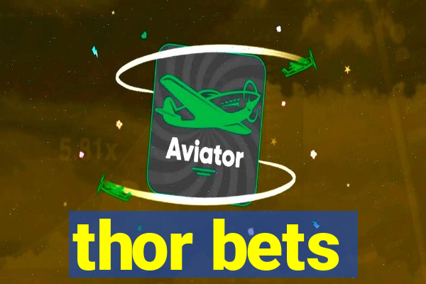 thor bets